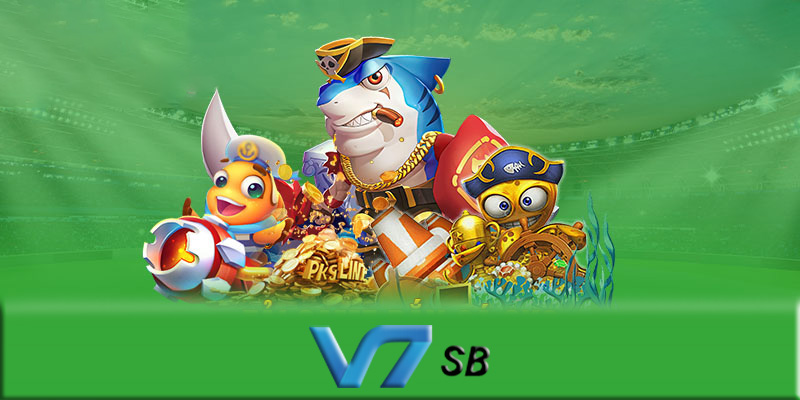 Bắn cá V7SB – Tựa game giải trí đỉnh cao nhất của V7SB